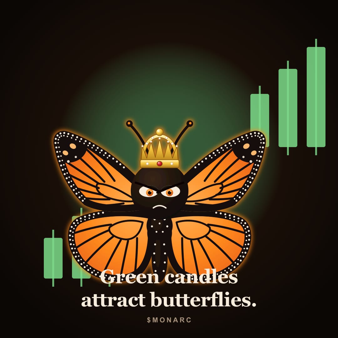 MONARC meme: Green candles attract butterflies